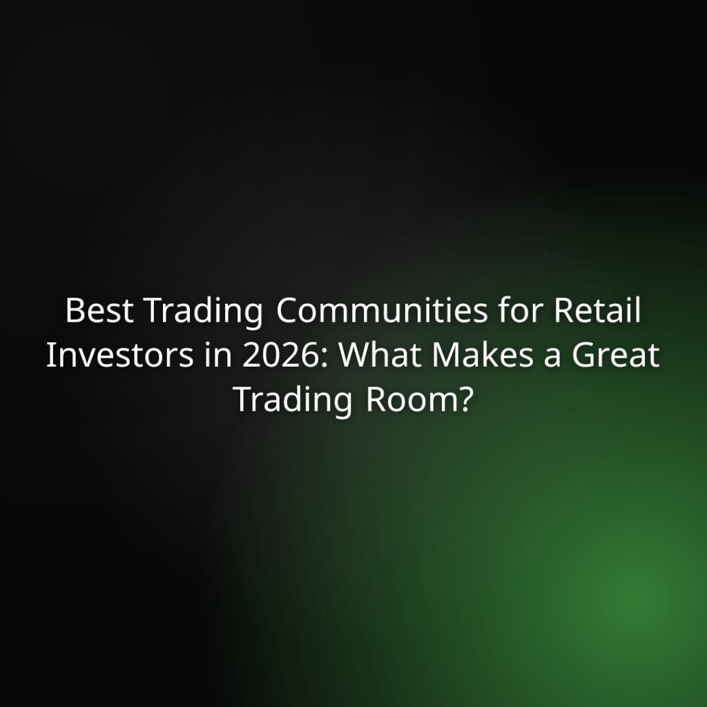 Title slide: Best Trading Communities for Retail Investors in 2026: What Makes a Great Trading Room?